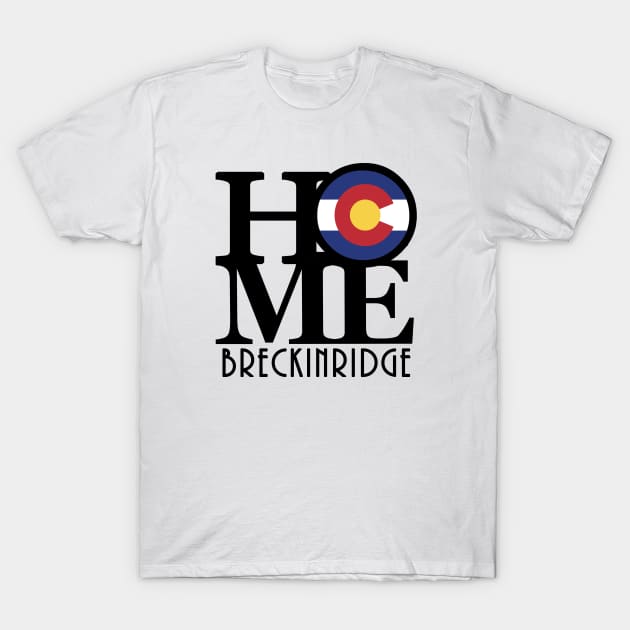 HOME Breckenridge Colordo T-Shirt by HomeBornLoveColorado